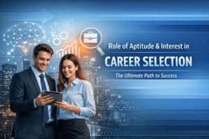 Role of Aptitude & Interest in Career Selection